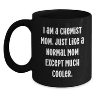 Load image into Gallery viewer, Funny Gifts for Chemist Mom Graduation Unique Mugs, Gifts from Family to Chemist, Black Coffee Mug - Main