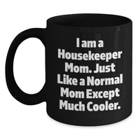 Load image into Gallery viewer, Funny Housekeeper Gifts, Housekeeper Mom Black Coffee Mug, Unique Graduation Gifts for Housekeeper Friends, Gifts from Family - Main