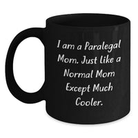 Load image into Gallery viewer, Funny Paralegal Gifts for Paralegal Mom - Black Coffee Mug Gifts from Mom to Paralegal Daughter - Graduation Unique Gifts - Main