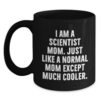 Load image into Gallery viewer, Funny Scientist Mom Black Coffee Mug Gifts from Family to Scientist Graduates - Main