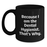 Load image into Gallery viewer, Funny Dental Hygienist Black Coffee Mug Gift from Friends and Family for Dental Hygienist Graduation Unique Gifts - Main