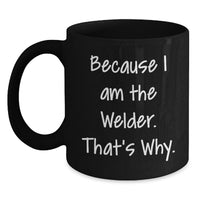 Load image into Gallery viewer, Welder Keepsake Black Coffee Mug for Him Birthday Gift - Main
