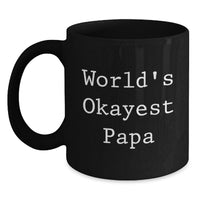 Load image into Gallery viewer, Funny Papa Gifts for Graduation, World's Okayest Papa Black Coffee Mug, Gifts from Family to Papa - Main