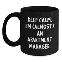 Load image into Gallery viewer, Funny Apartment Manager Gifts from Friends for Men - Black Coffee Mug, 'Keep Calm I'm (almost) An Apartment Manager' Graduation Unique Gifts - Main