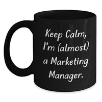 Load image into Gallery viewer, Marketing Manager Keepsake Black Coffee Mug for Him 11oz Birthday Gift - Main