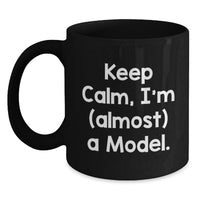 Load image into Gallery viewer, Funny Quotes Model Gifts for Graduation, Black Coffee Mug, Gifts from Friends, Gifts for Friends who Model - Main