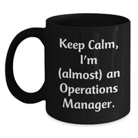 Load image into Gallery viewer, Funny Operations Manager Gifts, Keep Calm Black Coffee Mug, Gifts from Family for Graduation Unique Operations Manager - Main