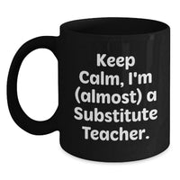 Load image into Gallery viewer, Substitute Teacher Black Coffee Mug for Him Graduation Gift - Main