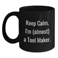 Load image into Gallery viewer, Tool Maker Keepsake Black Coffee Mug – Birthday Gift for Him - Main