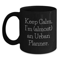 Load image into Gallery viewer, Funny Keep Calm Black Coffee Mugs for Urban Planner Friends, Gifts from Family to Graduation Unique for Men Women Coworkers - Main