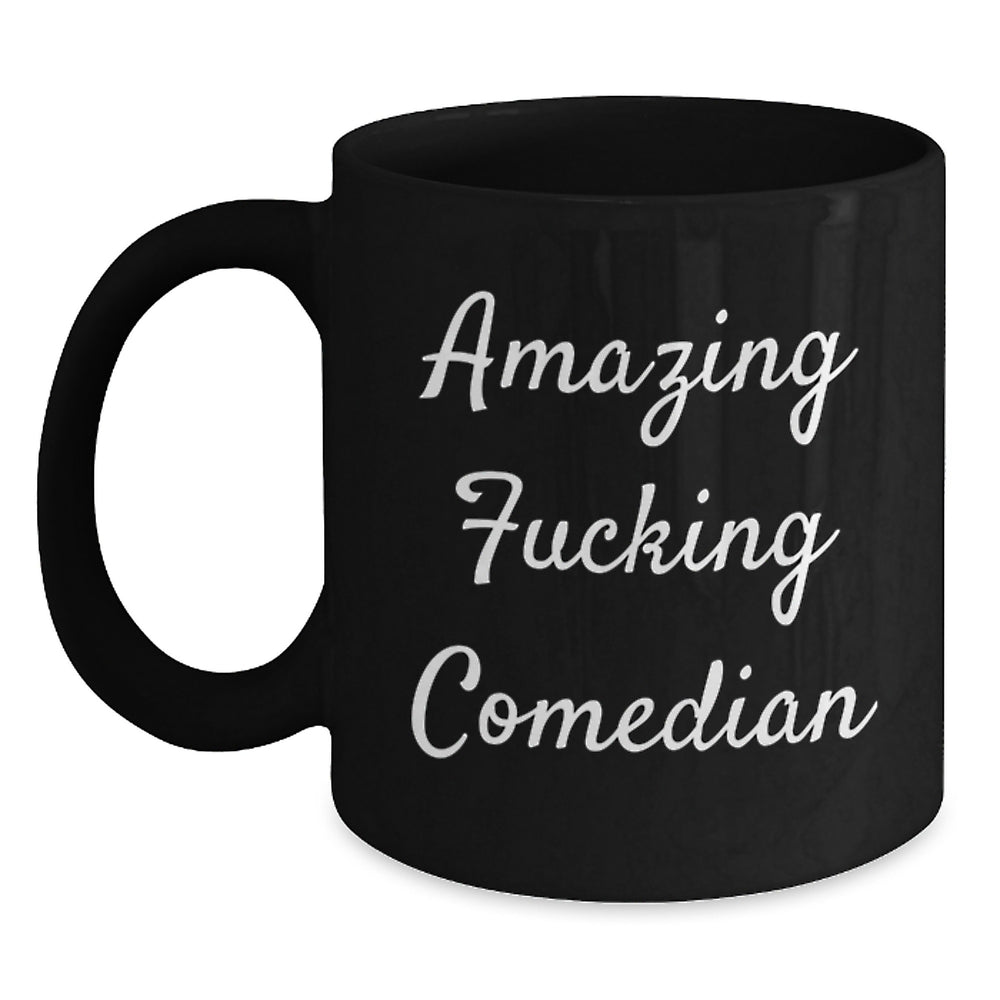 Funny Comedian Gifts from Friends - 'Amazing F--king Comedian' Quote on Black Coffee Mug, Perfect for Birthday Celebrations, Gifts for Comedian Lovers - Main