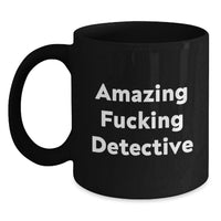 Load image into Gallery viewer, Detective Keepsake Amazing Black Coffee Mug for Him Birthday Gift - Main