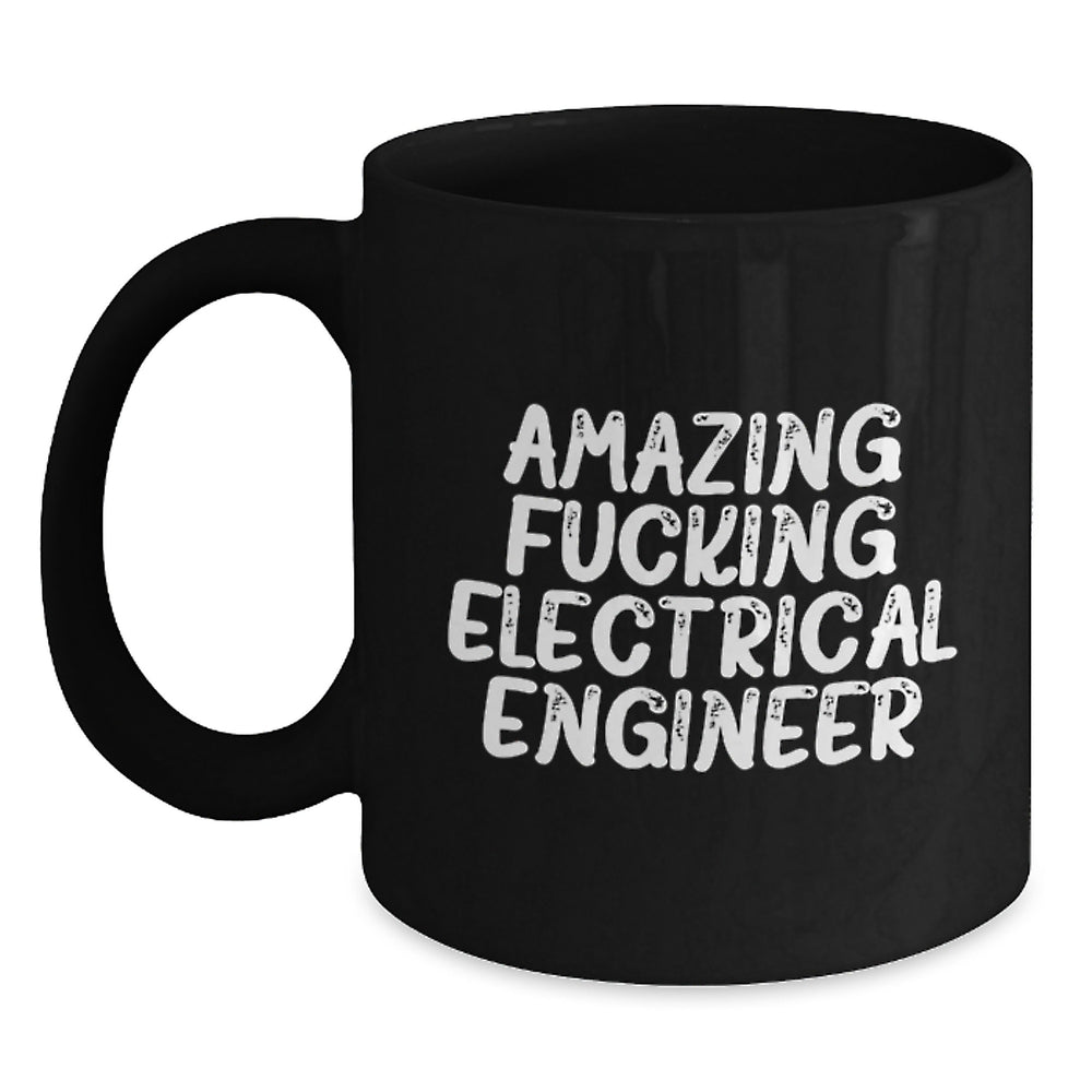 Funny Electrical Engineer Gifts: 'Amazing F--king Electrical Engineer' Black Coffee Mug for Birthday, Microwave and Dishwasher Safe - Main