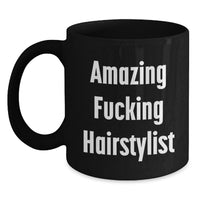 Load image into Gallery viewer, Funny Hairstylist Gifts for Friends from Men, Black Coffee Mugs with Amazing F--king Hairstylist Quote, Perfect for Graduation Unique Gifts - Main