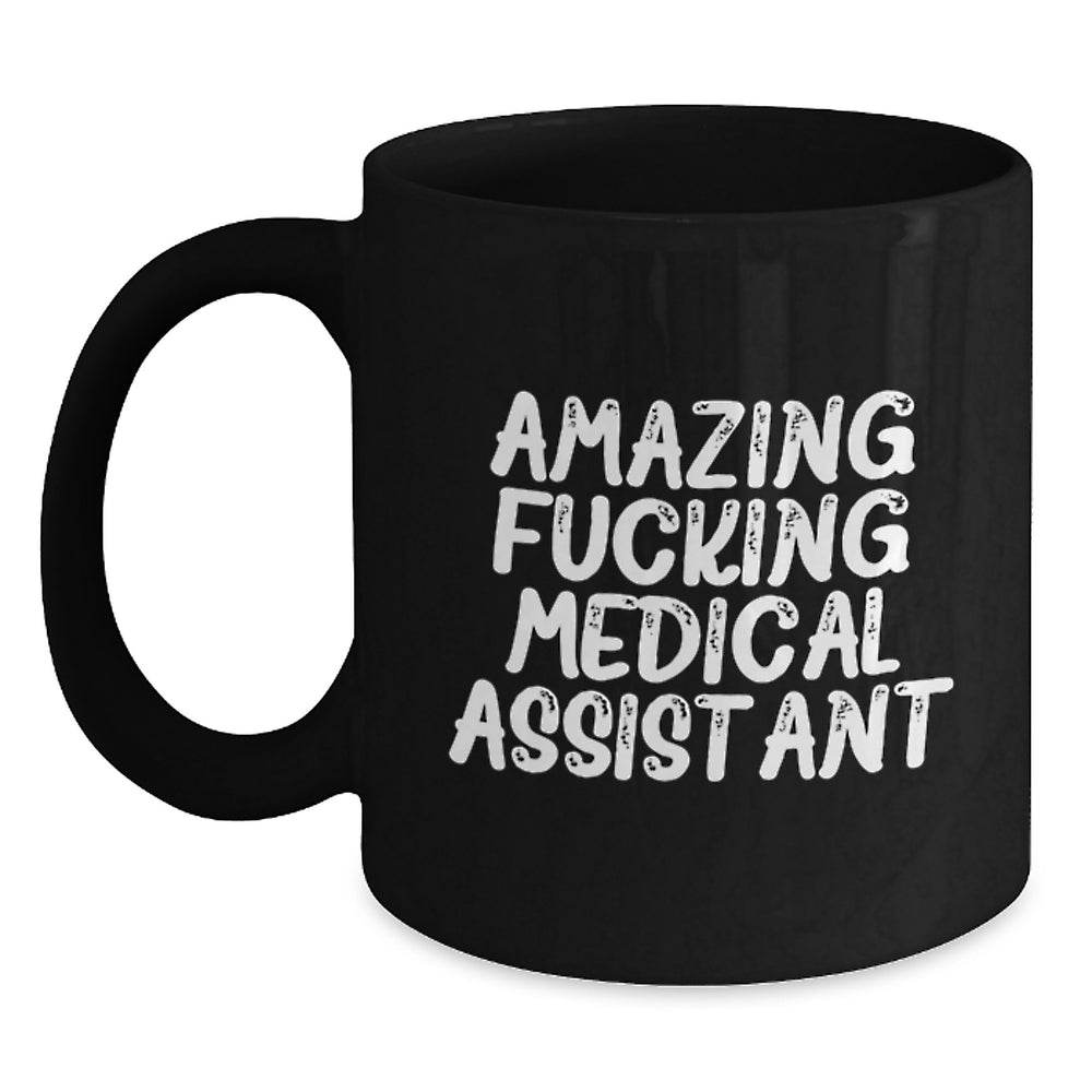 Medical Assistant Quotes Funny Gifts from Friends for Birthday, Black Coffee Mug - Main
