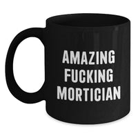Load image into Gallery viewer, Mortician Keepsake Black Coffee Mug for Him Birthday Surprise Gift - Main