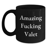 Load image into Gallery viewer, Funny Valet Gifts for Him, Black Coffee Mug for Graduation Unique Gifts from Friends, 'Amazing F--king Valet' Quote on Black Ceramic Mug - Main