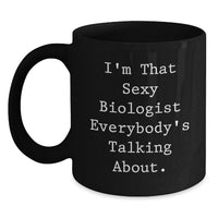 Load image into Gallery viewer, Biologist Mug Keepsake for Him Sexy Birthday Gift with 11oz Ceramic - Main