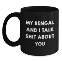 Load image into Gallery viewer, Bengal Cat Gifts for Friends, Funny Coffee Mugs for Graduation from Friends, My Bengal And I Talk Shit About You - Main
