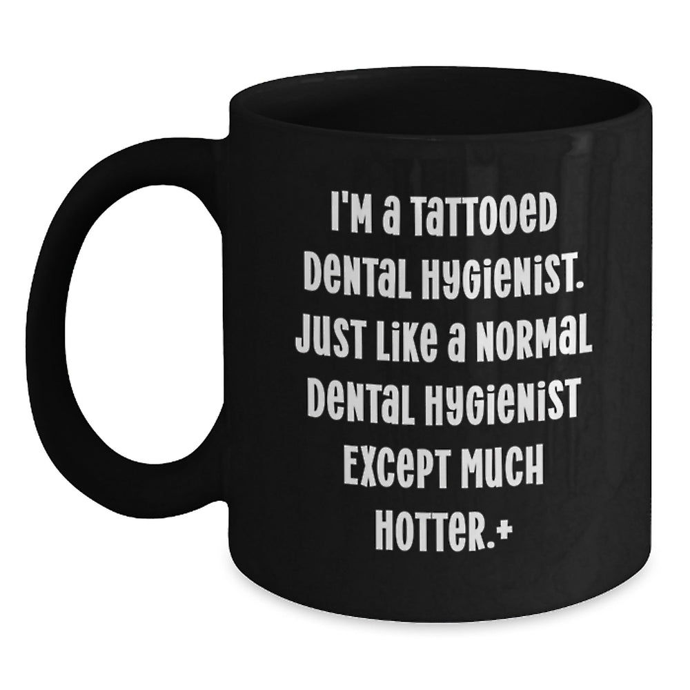 Funny Quote Gifts from Men to Dental Hygienist Birthday Unique Gifts for Her, Black Coffee Mug - Main