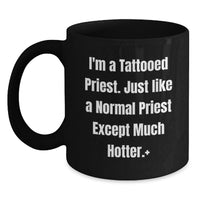 Load image into Gallery viewer, Gifts from Friends for the Sassy Tattooed Priest - Funny Black Coffee Mug for Graduation Unique Gifts - Main