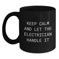 Load image into Gallery viewer, Funny Electrician Gifts for Graduation, Black Coffee Mug with Keep Calm And Let The Electrician Handle It, Unique Present from Family to Friends - Main