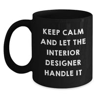 Load image into Gallery viewer, Funny Interior Designer Gifts from Friends, Interior Designer Black Coffee Mug, Perfect for Graduation Unique Gifts - Main