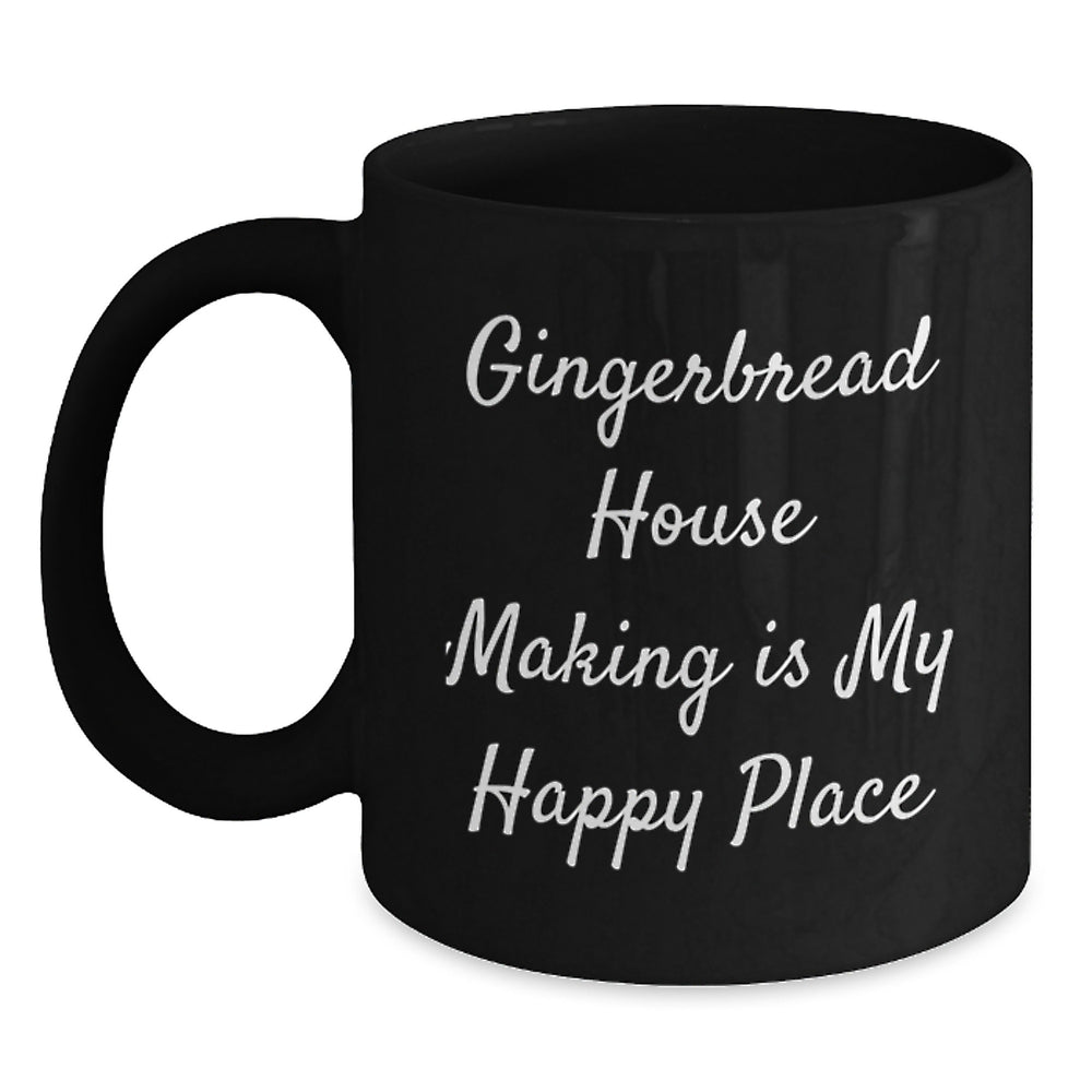 Gingerbread House Making Enthusiasts Gifts from Friends for Graduation, Funny Quote Coffee Mugs, Black 11oz or 15oz, Microwave and Dishwasher Safe - Main