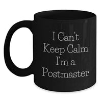 Load image into Gallery viewer, Funny Postmaster Gifts from Family, Unique Black Coffee Mug for Postmaster Graduation, I Can't Keep Calm I'm A Postmaster - Main