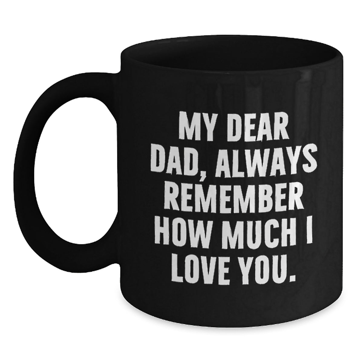 Funny Dad Quotes Black Coffee Mugs Gifts from Family for Dad at Christmas Unique - Main