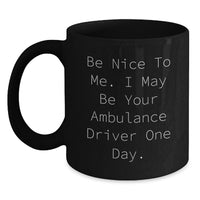 Load image into Gallery viewer, Ambulance Driver Humor Funny Quote Gifts from Friends for Ambulance Driver Men Graduation Unique - Main