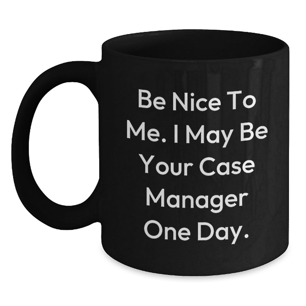 Funny Case Manager Gifts for Men, Gifts from Family to Case Manager, Unique Black Coffee Mug with Be Nice To Me Quote, Perfect Christmas Unique Gifts - Main