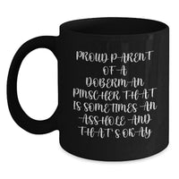 Load image into Gallery viewer, Funny Doberman Pinscher Dog Gifts for Men - &#39;Proud Parent&#39; Black Coffee Mug - Birthday Unique Gifts from Friends to Family - Main
