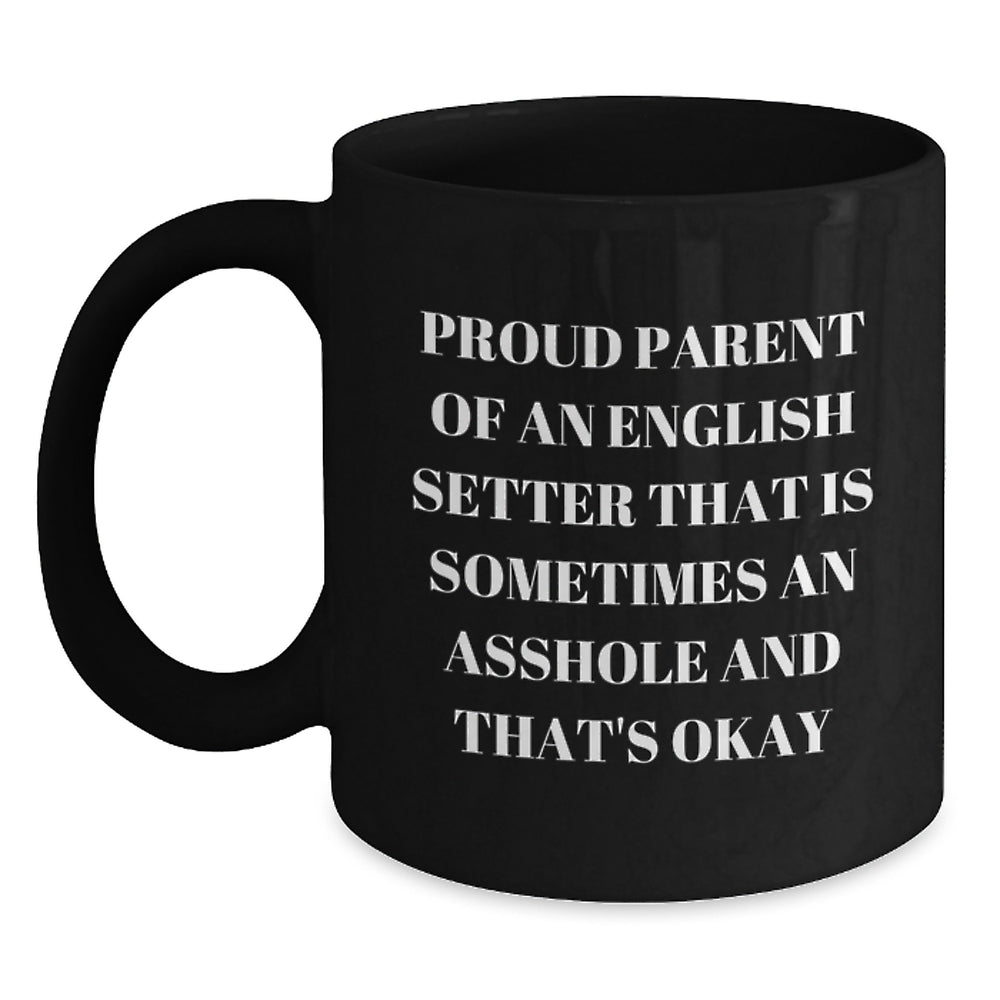 Funny English Setter Dog Gifts for Proud Parents, Unique Black Coffee Mug for Men, Women, Friends, or Coworkers - Christmas Unique Gifts from Family - Main