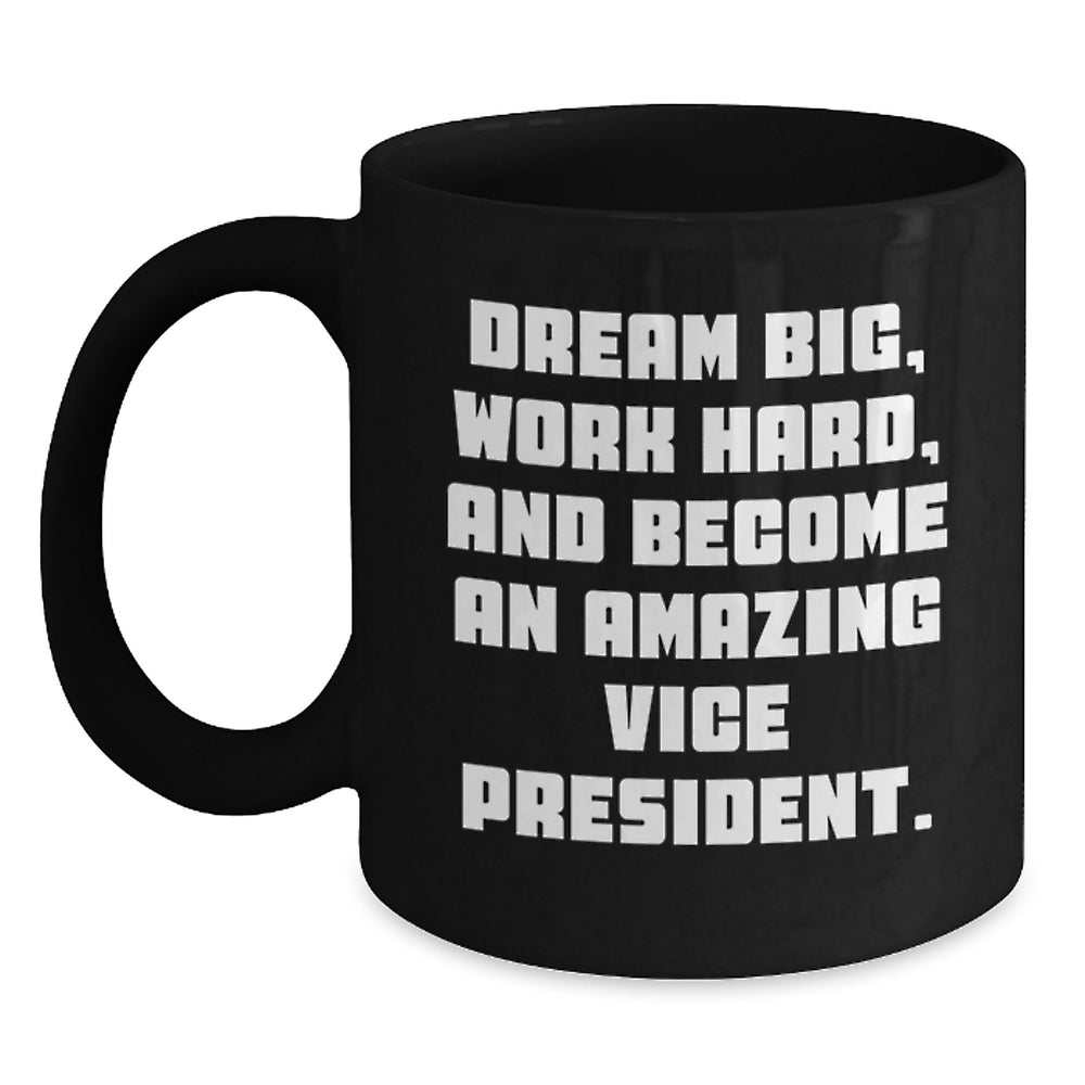 Funny Vice President Quotes Gifts from Friends to Men Black Coffee Mug for Christmas Unique Presents - Main