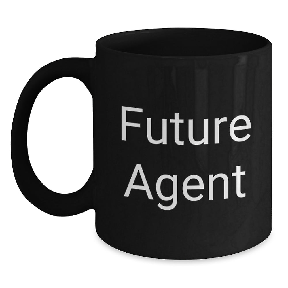 Funny Agent Gifts from Men - Gifts for Agent Friends - Black Coffee Mug - Future Agent Inspirational Quote - Main