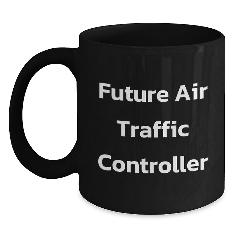 Funny Air Traffic Controller Gifts - Black Coffee Mug for Future Controllers, Unique Christmas Unique Gifts from Friends and Family - Main