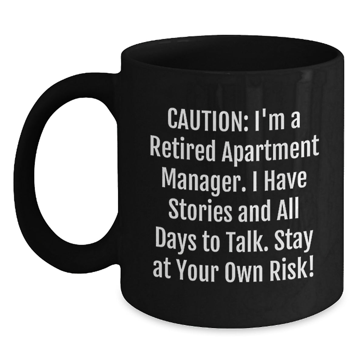 Funny Quote Gifts from Friends and Family - Black Coffee Mug for Apartment Manager, Unique Christmas Unique Gift Ideas for Men and Women - Main