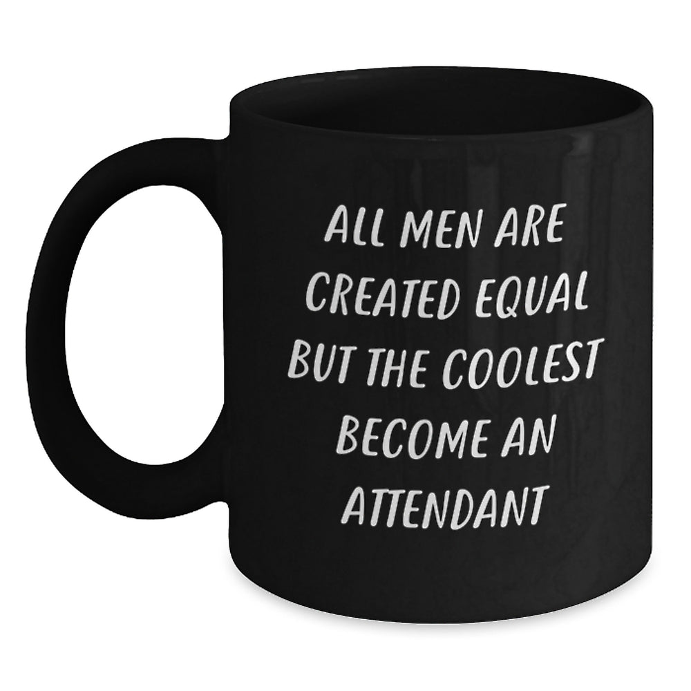 Funny Attendant Gifts for Men from Friends and Family - Black Coffee Mug with Inspirational Quote - Main
