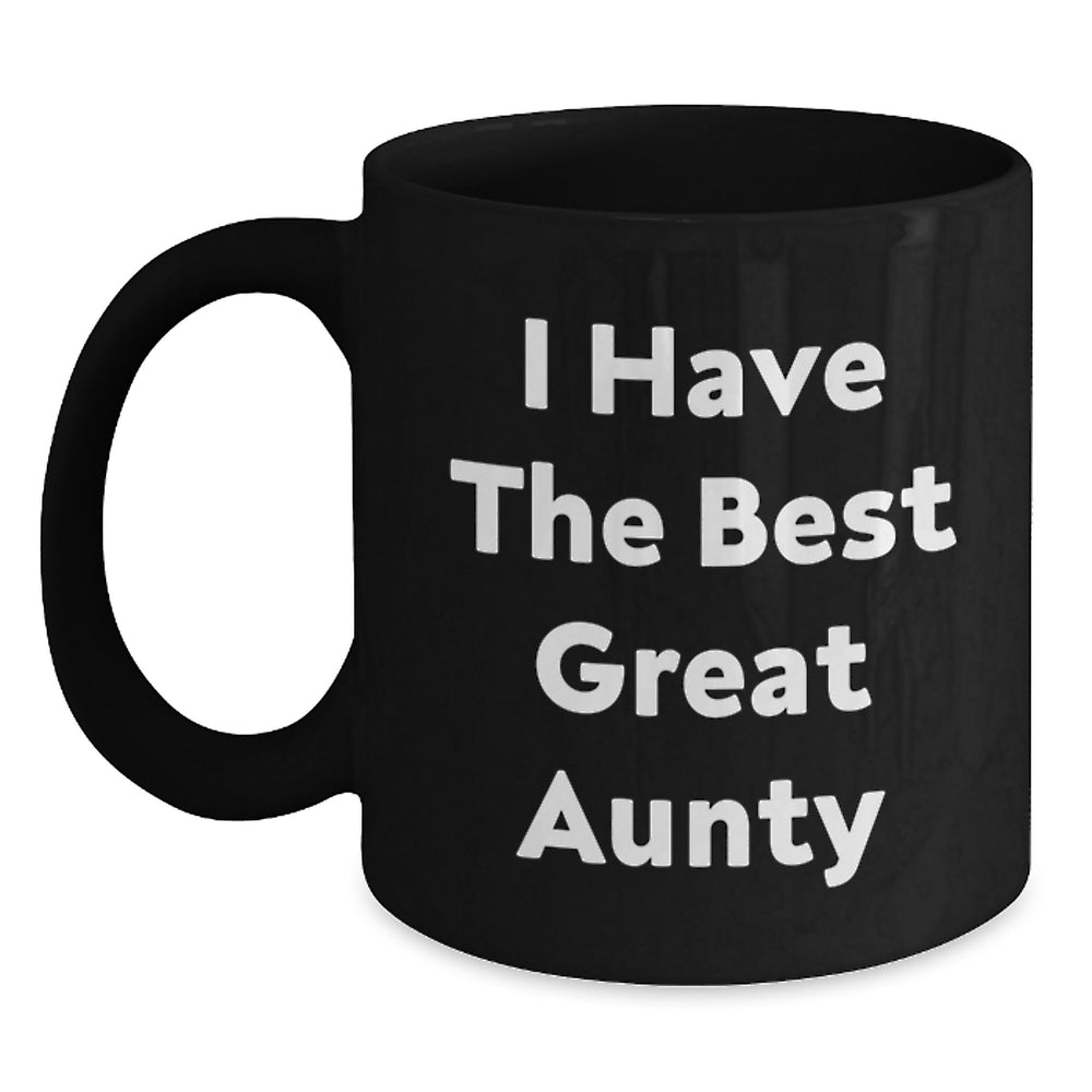 Funny Aunty Gifts from Friends for Aunty - I Have The Best Great Aunty Black Coffee Mug for Graduation, Unique Aunty Mugs, Aunty Appreciation Gifts - Main