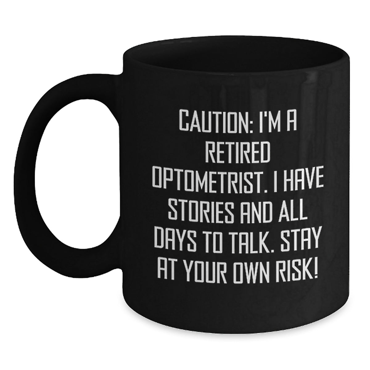 Optometrist Gifts from Friends - Funny Quote Black Coffee Mug, 11oz or 15oz Ceramic, Microwave and Dishwasher Safe, Perfect for Optometrist Men and Women - Main
