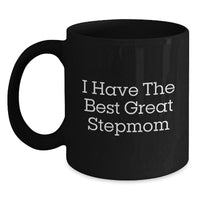 Load image into Gallery viewer, Funny Stepmom Gifts from Men to Stepmom, Best Graduation Unique Gifts for Her, I Have The Best Great Stepmom Black Coffee Mug - Main
