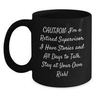 Load image into Gallery viewer, Funny Supervisor Gifts for Men - 'I'm A Retired Supervisor' Black Coffee Mug for Graduation Unique Gifts from Family - Main