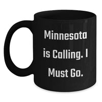 Load image into Gallery viewer, Minnesota Black Coffee Mug, Funny Quote, Gifts from Friends to Family, Perfect Birthday Unique Gifts for Minnesota Lovers - Main
