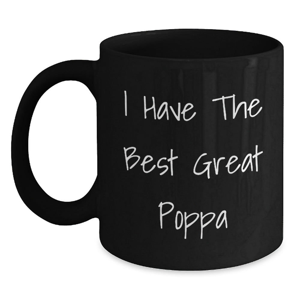 Funny Poppa Gifts from Friends for Graduation Black Coffee Mug - 'I Have The Best Great Poppa' - Unique Gifts for Men - Main