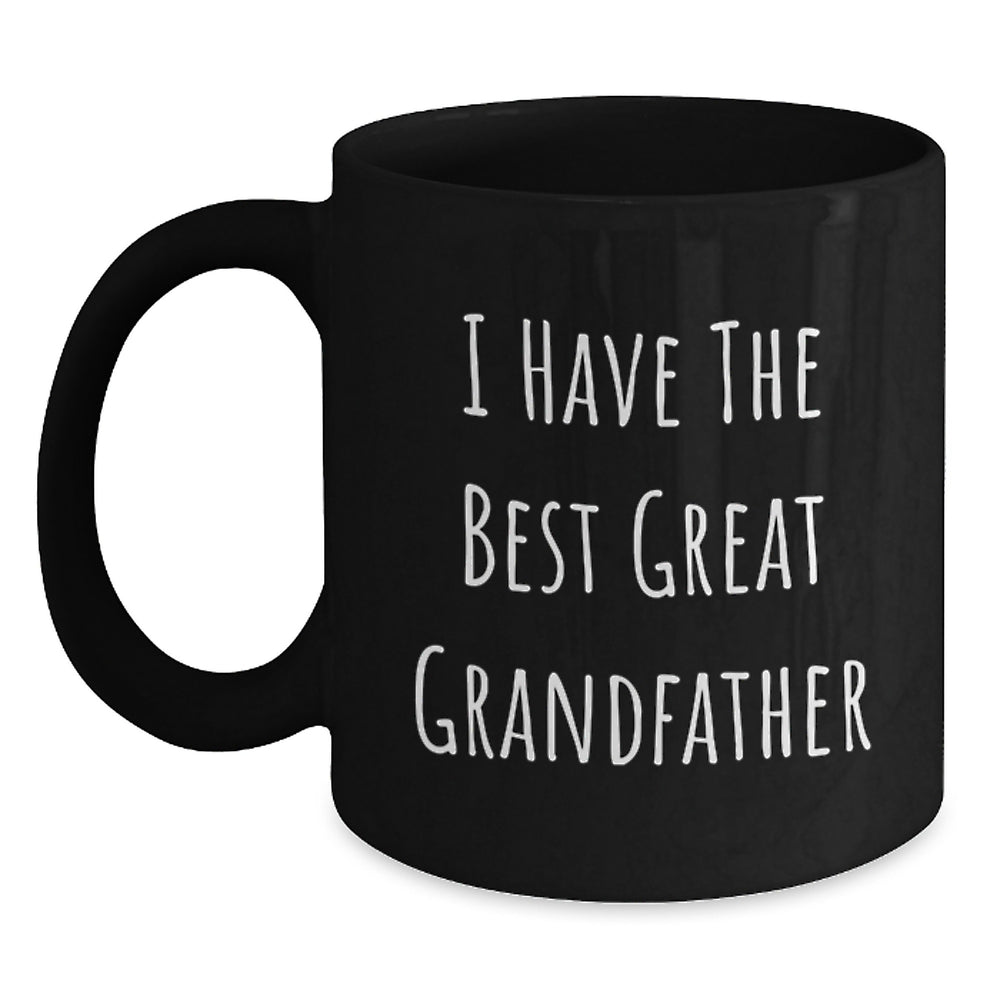 Funny Grandfather Quotes Black Coffee Mugs Gifts from Men to Grandfather for Graduation, Inspirational I Have The Best Great Grandfather, Black Coffee Mug, Microwave and Dishwasher Safe - Main