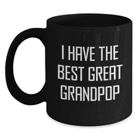 Load image into Gallery viewer, Funny Grandpop Gifts, Black Coffee Mugs for Men - &#39;I Have The Best Great Grandpop&#39; Quote, Unique Christmas Memorable Presents from Friends or Family - Main
