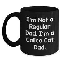 Load image into Gallery viewer, Funny Calico Cat Gifts for Dad, Black Coffee Mug from Men, Unique Christmas Unique Gifts - Main
