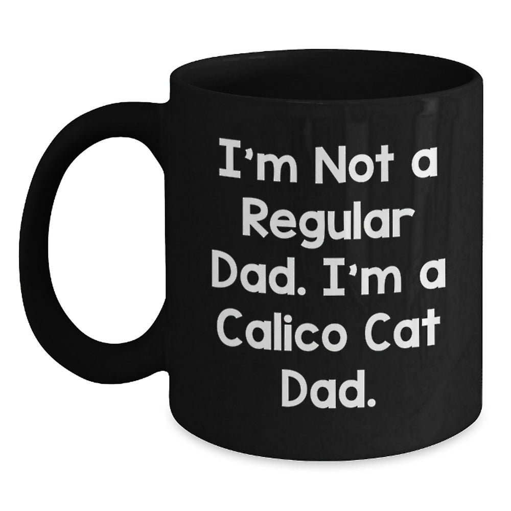 Funny Calico Cat Gifts for Dad, Black Coffee Mug from Men, Unique Christmas Unique Gifts - Main