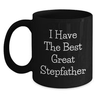Load image into Gallery viewer, Funny Stepfather Gifts from Men, Gifts for Stepfather on Graduation Day, I Have The Best Great Stepfather Black Coffee Mug - Main

